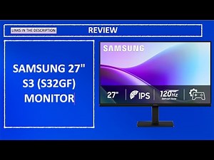 Samsung 27" S3 (S32GF) Monitor Review | Best 120Hz FHD IPS Monitor 2025 for Gaming & Work