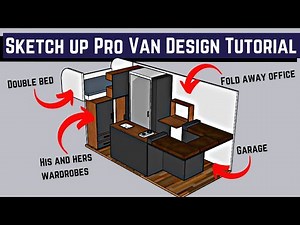 How to design your Van on SketchUp Pro (Ep. 2) - LUTON BOX VAN CONVERSION