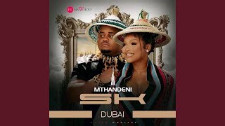Mthandeni Sk Ft Mawhoo Dubai Mp3 & Mp4 Download