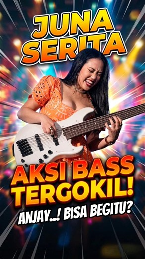 Musisi Gokil spektakuker ter anjay abad ini - Juna Serita Bass Solo #infomusik