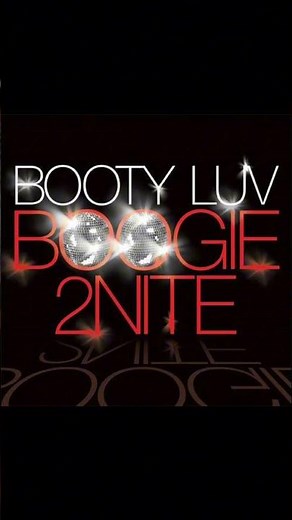 Booty Luv - Boogie 2Nite (Seamus Haji Big Love Club Mix)