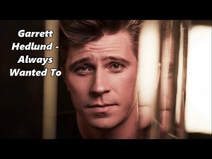 Garrett Hedlund - Always Wanted To - Lyrics