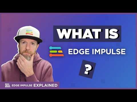 What is Edge Impulse? | Edge Impulse Explained