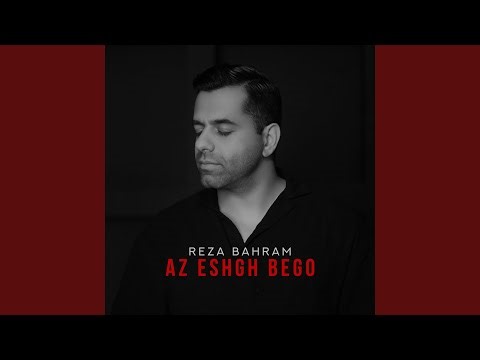 Az Eshgh Bego