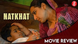 'Natkhat' Movie Review: Vidya Balan's unique re-telling of a bedtime story with the twist of domestic violence and the spice of patriarchy