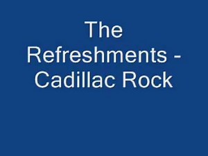 The Refreshments - Cadillac Rock