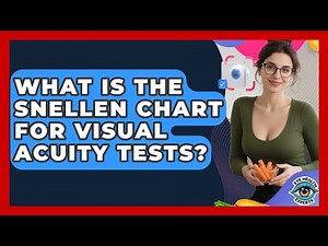 What Is The Snellen Chart For Visual Acuity Tests? - Eye Health Experts