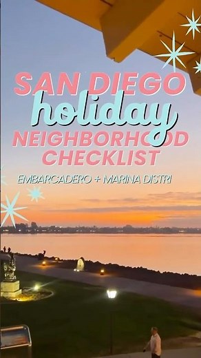 San Diego Holiday Neighborhood Checklist: Embarcadero + Marina District