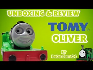 TOMY PLARAIL OLIVER UNBOXING & REVIEW FT. PETER SAM 24 || THOMAS JUGUETES TOPS Y MÁS
