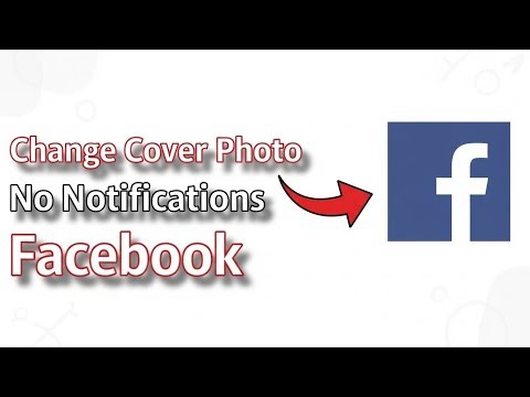 How to Change Facebook Cover Photo Without Notifying Everyone