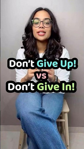 Give Up vs Give In | Difference Explained | Confusing Word Pairs | Learn English With Ananya