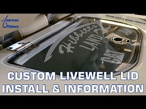 Custom Livewell Lid Install & Information Video | American Offshore