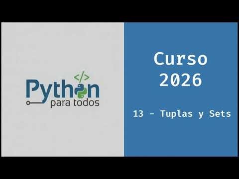 Curso de Python 2026 - 13 - Tuplas y Sets