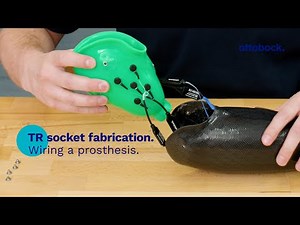 TR socket fabrication. Wiring and assembly of the prosthesis. | Ottobock Professionals