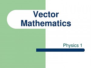 Vector Mathematics - SlideServe
