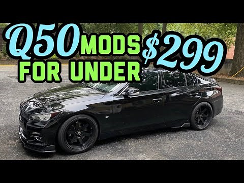 Best CHEAP Q50 “MODS”