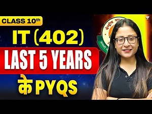 📄 CBSE Class 10 IT (402) ✅ | Last 5 Year PYQ's | Boards 2025 | Nikita Singh 👩‍🏫📚