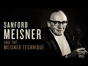Sanford Meisner and the Meisner Technique
