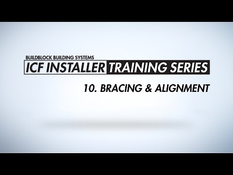 BuildBlock ICF Installer Training Series: 10. Bracing & Alignment