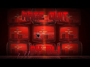Geometry dash: Rage Quit by Bli