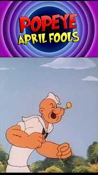 Popeye April Fools