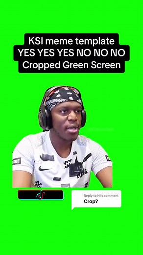 KSI Green Screen Meme Template: YES YES YES NO Reaction