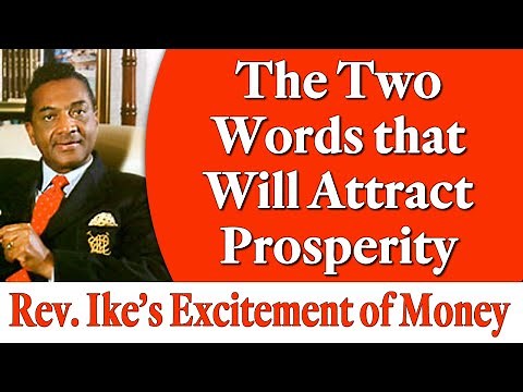 The Two Words That Will Attract Prosperity - Rev. Ike's The Excitement of Money