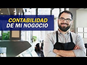 Cómo Llevar la Contabilidad de Mi Negocio (Guía Sencilla) / Contabilidad y Finanzas Online