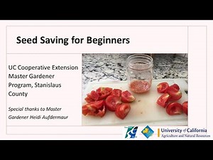 Seed Saving for Beginners - UCCE Stanislaus County Master Gardener Program