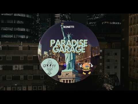 Bonetti - Paradise Garage (Original Mix)
