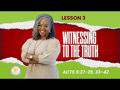 Witnessing to the Truth | COGIC Sunday School Study With Me | Acts 5:27-29, 33-42 | 9.21.25