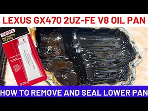 How to Remove & Seal Lexus GX470 Oil Pan | 4.7L 2UZ-FE V8