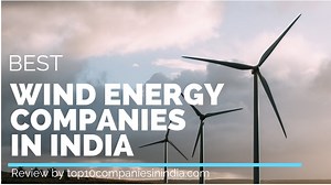 Top 10 Wind Energy Companies in India