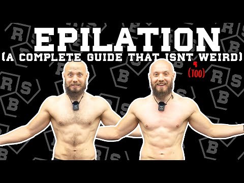EPILATION for Men: A Complete Guide