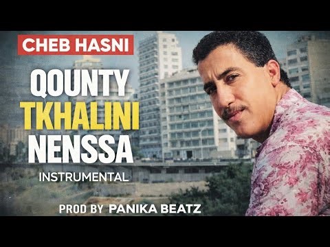 CHEB HASNI – Qounty Tkhalini Nenssa | Instrumental | Prod by Panika Beatz