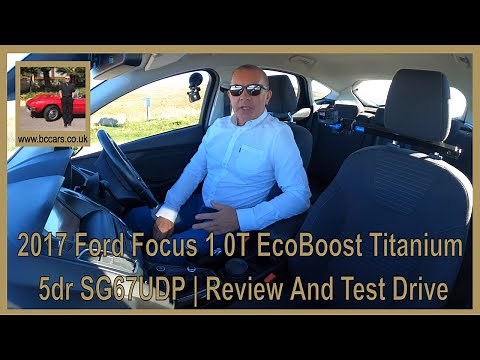 2017 Ford Focus 1 0T EcoBoost Titanium 5dr SG67UDP | Review And Test Drive