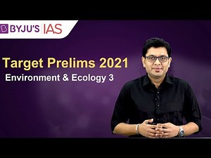 Free Crash Course: Target Prelims 2021 | Environment & Ecology based Current Affairs: 3
