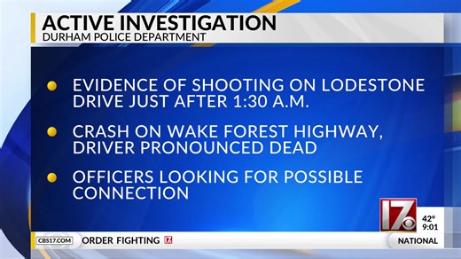 Durham shooting, fatal crash investigation underway by police