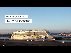 Best of die Taufe von AIDAcosma l 09.04.2022
