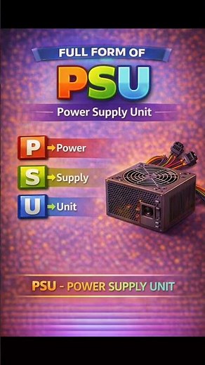 PSU Full Form | Power Supply Unit | Computer Hardware Full Form | PSU Explained
