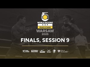 World Boxing Cup Feliks Stamm WARSAW 2025 (FINALS, Day 5, Session 9)