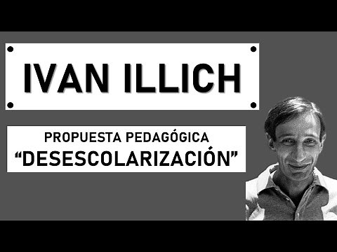 Ivan Illich's Pedagogical and Educational Proposal | Deschooling Society | Pedagogy MX