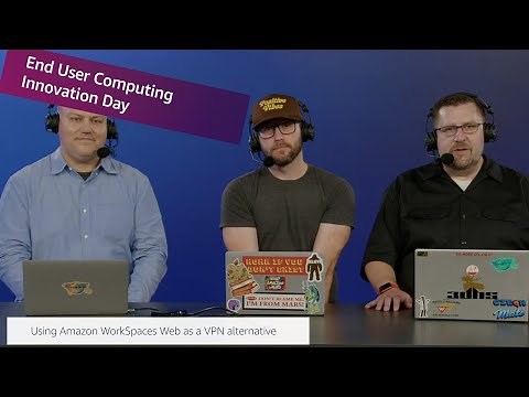 AWS End User Computing Day: AWS On Air ft. Secure browser access with Amazon WorkSpaces Web