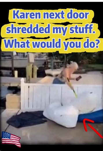 Neighborhood Dispute: My Karen Neighbor Damaged My Bag