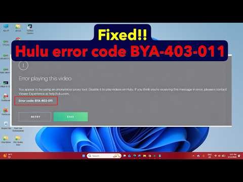 How to fix Hulu error code BYA-403-011 when playing video
