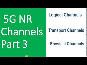5G NR Channels Part 3 | Logical | Transport | Physical Channels
