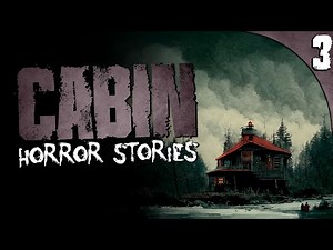 3 DISTURBING Cabin in the Woods Stories