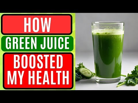 Why I Drink Green Juice Every Day | 10 Amazing Benefits of Daily Green Juice