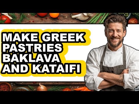 How to Make Greek Pastries Baklava and Kataifi (only Way)