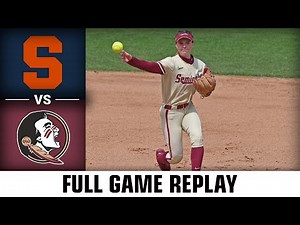 Syracuse vs. Florida State Full Game Replay | 2023 ACC Softball